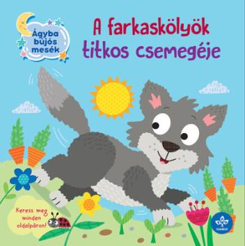 A farkaskölyök titkos csemegéje - Ágyba bújós mesék