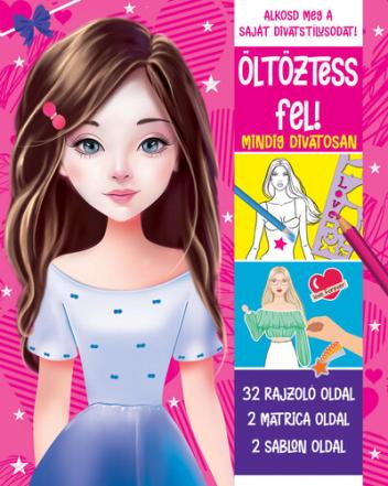 Öltöztess fel! - Mindig divatosan Öltöztess fel! - Mindig divatosan