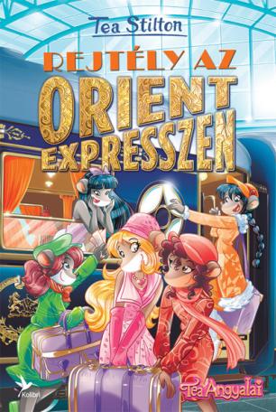 Rejtély az Orient expresszen - Tea Angyalai 