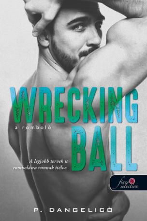 Wrecking Ball - A romboló - Szeretni nehéz 1.