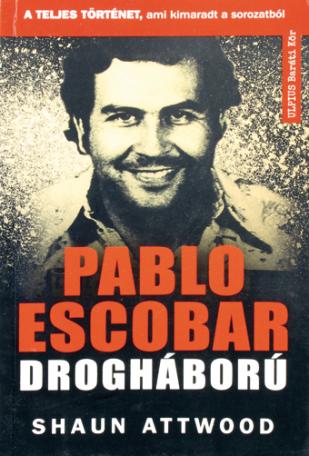 Pablo Escobar drogháború 