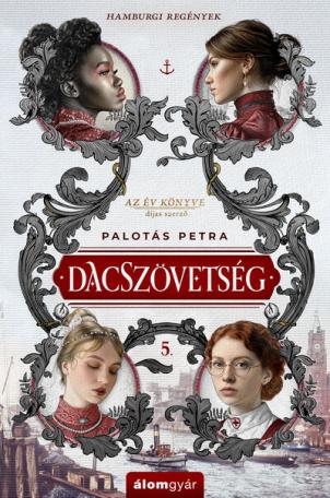 Dacszövetség 5. - Hamburgi regények Dacszövetség 5. - Hamburgi regények