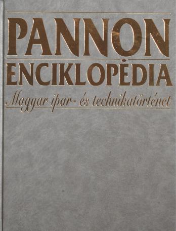 Pannon enciklopédia A magyar ipar és technika története