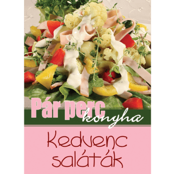 Pár perc konyha - Kedvenc saláták