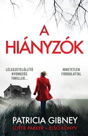 A hiányzók - Lottie Parker 1. (új kiadás) A hiányzók - Lottie Parker 1. (új kiadás)