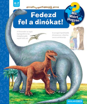 Fedezd fel a dinókat! - Mit? Miért? Hogyan? 72.