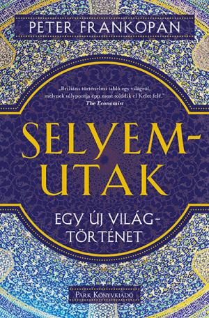 Selyemutak - Egy új világtörténet (2. kiadás)