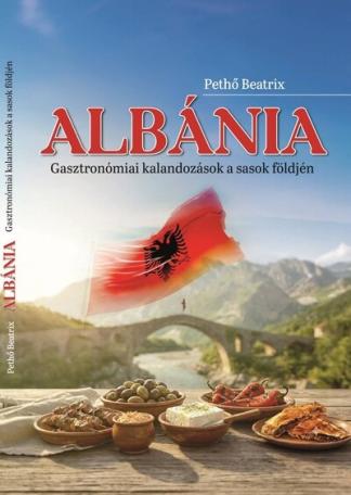 Albánia - Gasztronómia kalandozások a sasok földjén
