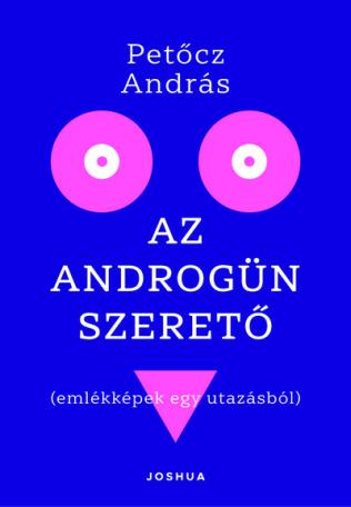Az androgün szerető - Emlékképek egy utazásból