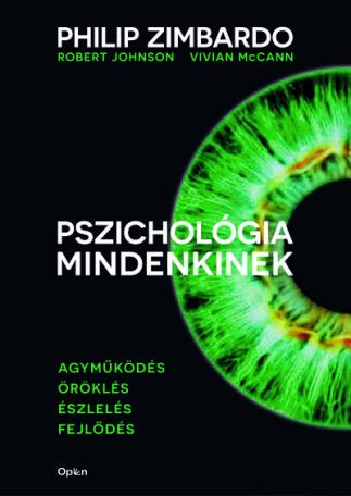 Pszichológia mindenkinek 1. - Agyműködés - Öröklés - Észlelés - Fejlődés (új kiadás)