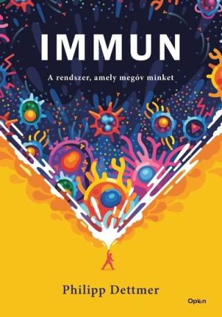 Immun - A rendszer, amely megóv minket (új kiadás) Immun - A rendszer, amely megóv minket (új kiadás)