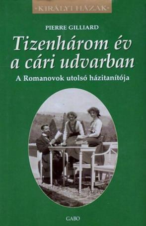 Tizenhárom év a cári udvarban - Királyi házak
