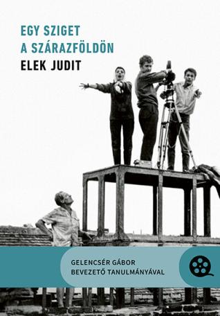 Egy sziget a szárazföldön - Elek Judit Egy sziget a szárazföldön - Elek Judit