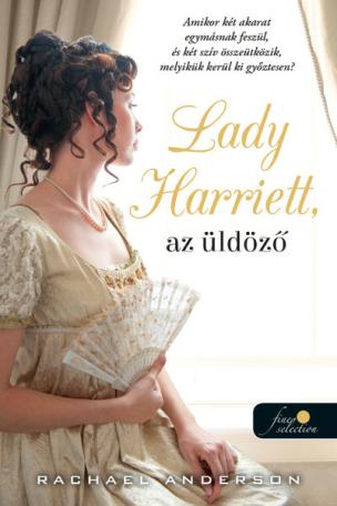 Lady Harriet, az üldöző - Tanglewood 3.