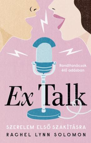 Ex Talk - Kapcsolati tanácsok az érzelmek hullámhosszán