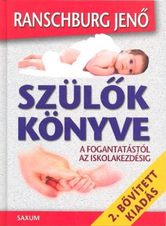 Szülök könyve /A fogantatástól az iskolakezdésig (2. kiadás)