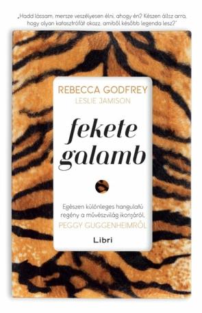 Fekete galamb - Egészen különleges hangulatú regény a művészvilág ikonjáról, Peggy Guggenheimről