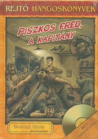 Piszkos Fred, a kapitány /Rejtő hangoskönyvek 5.