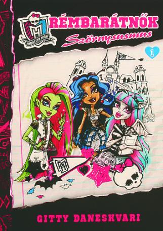 Monster High Rémbarátnők A szörnysusmus