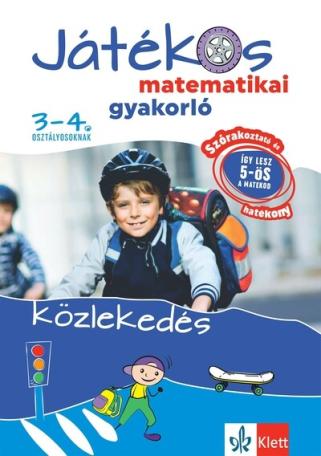 Játékos matematikai gyakorló 3-4. osztályosoknak - Közlekedés