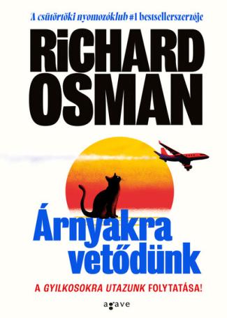 Árnyakra vetődünk - Gyilkosokra utazunk 2. Árnyakra vetődünk - Gyilkosokra utazunk 2.