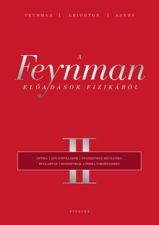 A Feynman-előadások fizikából II. - Optika, anyaghullámok, statisztikus mechanika, hullámtan, szimmetriák a fizika törvényeiben