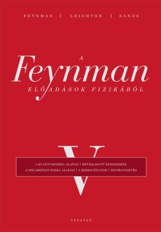 A Feynman-előadások fizikából V. - A kvantumfizika alapjai, kétállapotú rendszerek, a szilárdtest-fizika alapjai, a hidrogénatom