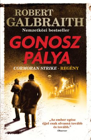 Gonosz pálya - Cormoran Strike-regény (3. kiadás)
