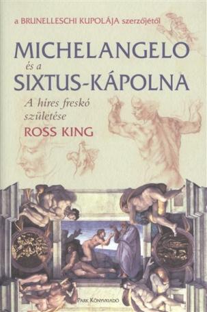 Michelangelo és a Sixtus-kápolna - A híres freskó születése /Puha
