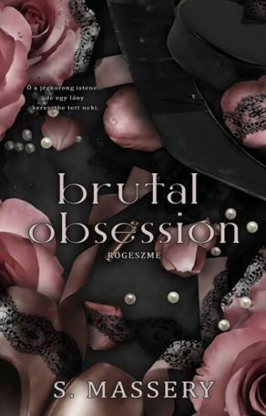 Brutal Obsession - Rögeszme (éldekorált)