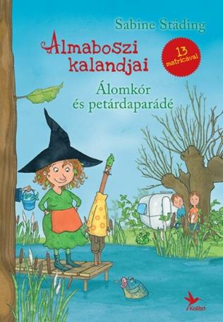 Álomkór és petárdaparádé - Almaboszi kalandjai