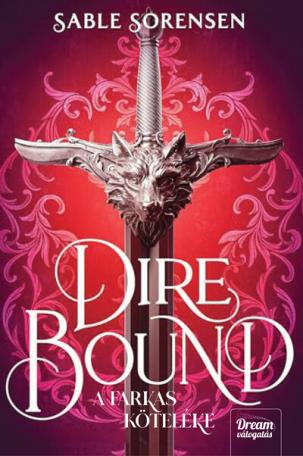 Dire Bound - A farkas köteléke - Dream Deluxe kiadás (éldekorált)