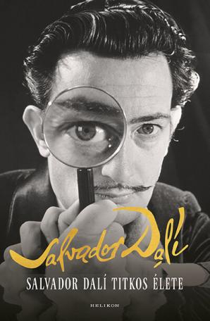 Salvador Dalí titkos élete (új kiadás)