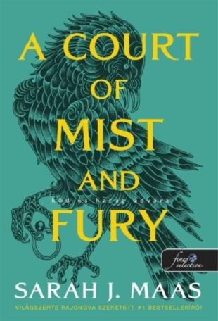 A Court of Mist and Fury - Köd és harag udvara - Tüskék és rózsák udvara 2. (új kiadás)