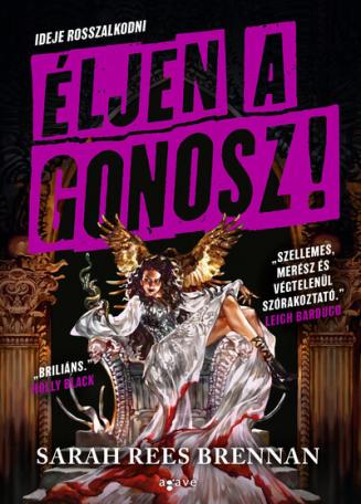 Éljen a gonosz!