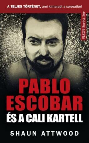 Pablo Escobar és a cali kartell - A teljes történet, ami kimaradt a NETFLIX-en