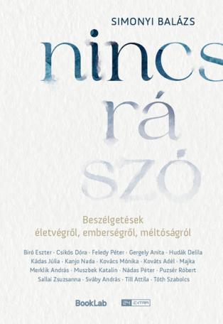 Nincs rá szó - Beszélgetések életvégről, emberségről, méltóságról