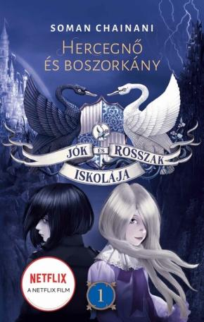 Jók és Rosszak Iskolája 1. - Hercegnő és boszorkány (új kiadás)