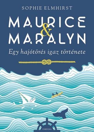 Maurice + Maralyn - Egy hajótörés igaz története