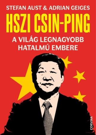 Hszi Csin-Ping - A világ legnagyobb hatalmú embere