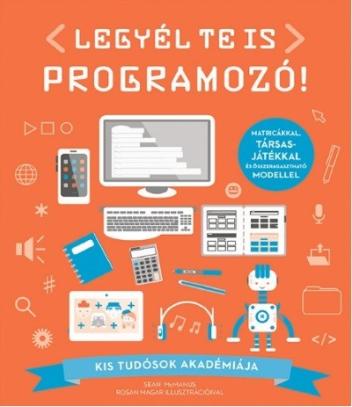 Legyél te is programozó! /Kis Tudósok Akadémiája