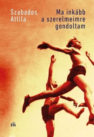 Ma inkább a szerelmeimre gondoltam Ma inkább a szerelmeimre gondoltam
