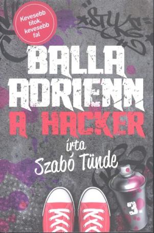Balla Adrienn 3. /A hacker