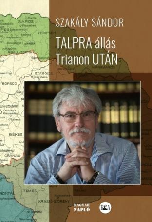 Talpra állás Trianon után - Interjúk, esszék, tanulmányok (2. kiadás)