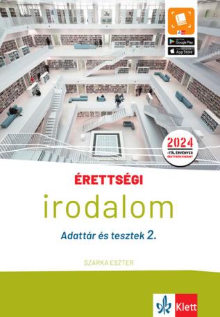 Érettségi - Irodalom - Adattár és tesztek 2. - 2024-től érvényes érettségi szerint