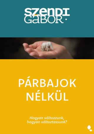 Párbajok nélkül - Hogyan változzunk, hogyan változtassunk (új kiadás) Párbajok nélkül - Hogyan változzunk, hogyan változtassunk (új kiadás)