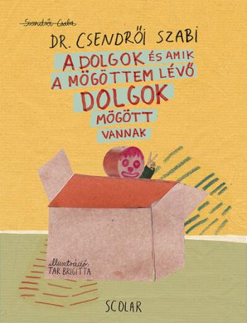 A dolgok és amik a mögöttem lévő dolgok mögötti dolgok mögött vannak