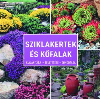 Sziklakertek és kőfalakkialakítása - beültetése - gondozása