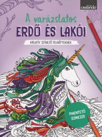 A varázslatos erdő és lakói - Kreatív színező felnőtteknek - Pihentető színezés