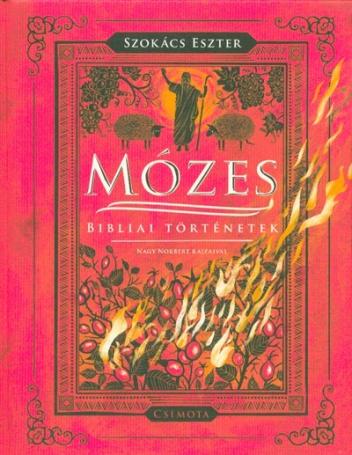Mózes - Bibliai történetek
